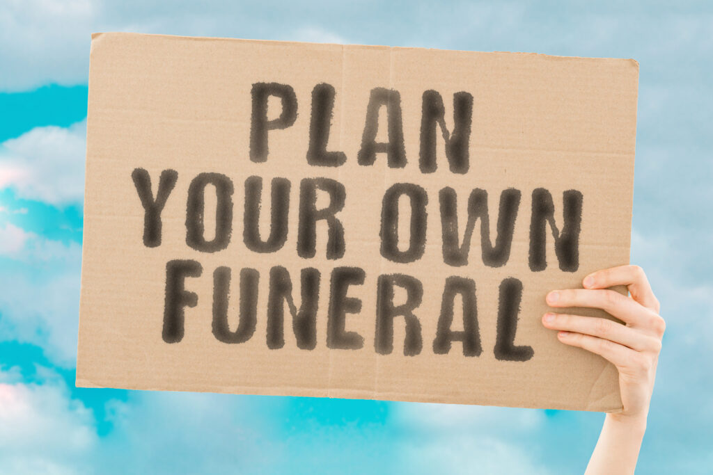 10 Reasons Why You Should Plan Your Own Funeral | A Comprehensive Guide to Funeral Planning