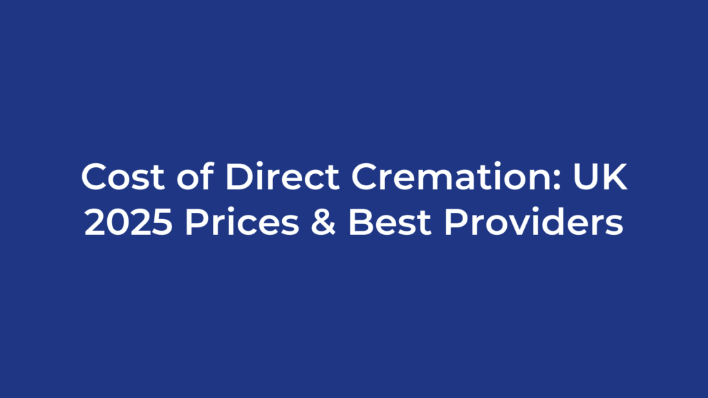 Cost of Direct Cremation: UK 2025 Prices & Best Providers