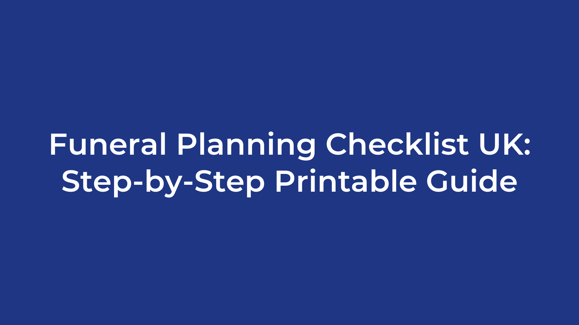 Funeral Planning Checklist UK: Step-by-Step Printable Guide