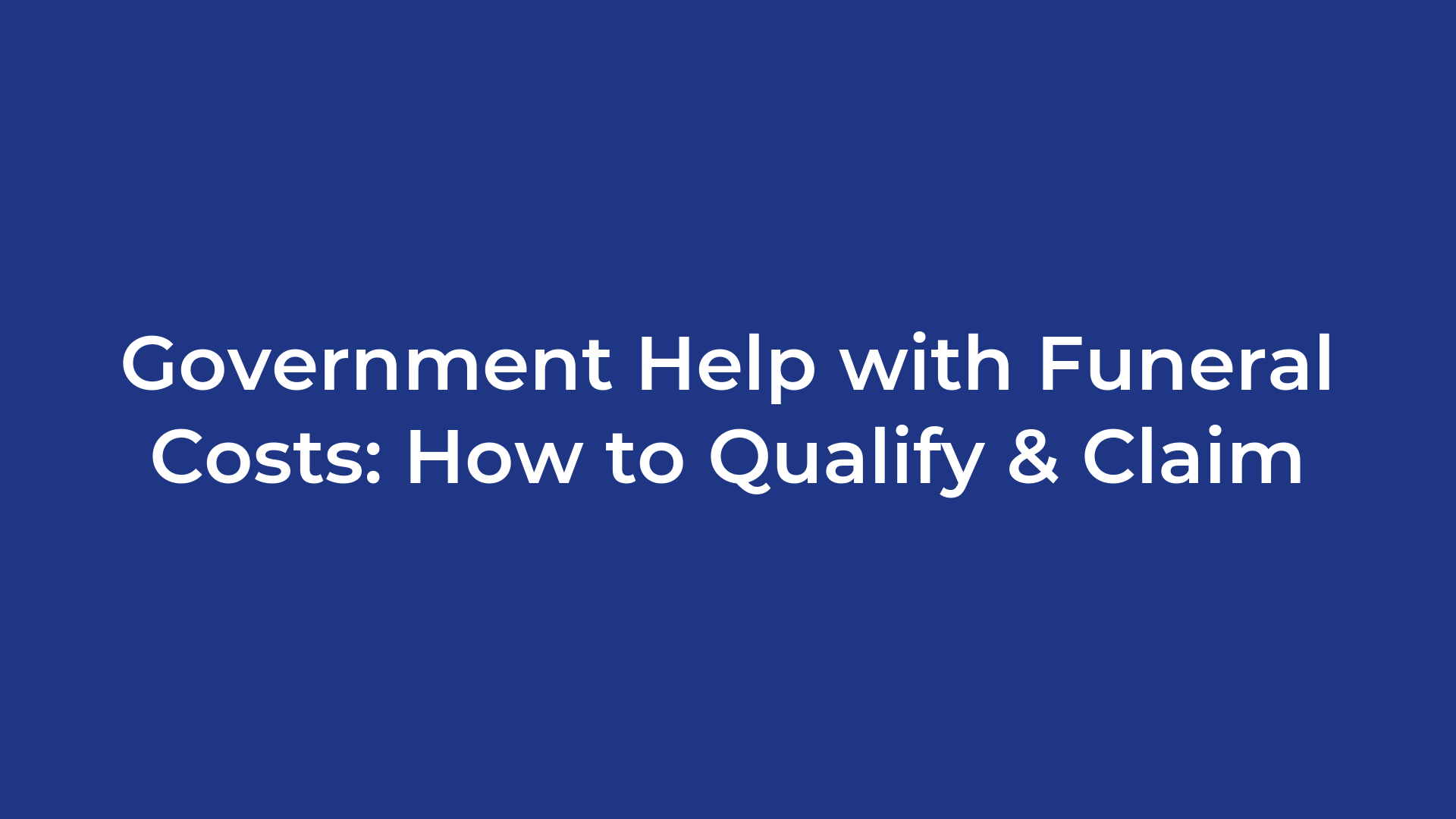 Government Help with Funeral Costs: How to Qualify & Claim