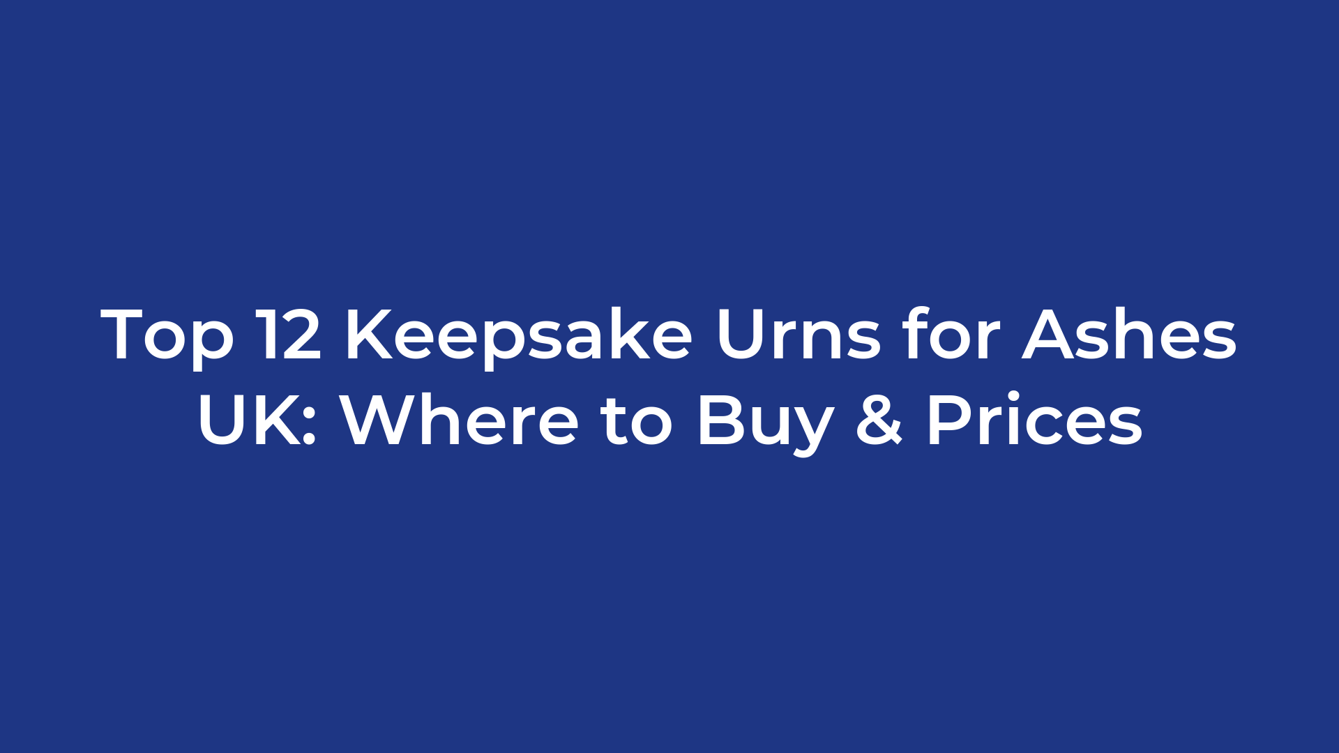 Top 12 Keepsake Urns for Ashes UK: Where to Buy & Prices