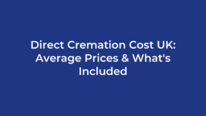 Direct Cremation Cost UK: Average Prices & What's Included